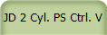JD 2 Cyl. PS Ctrl. V